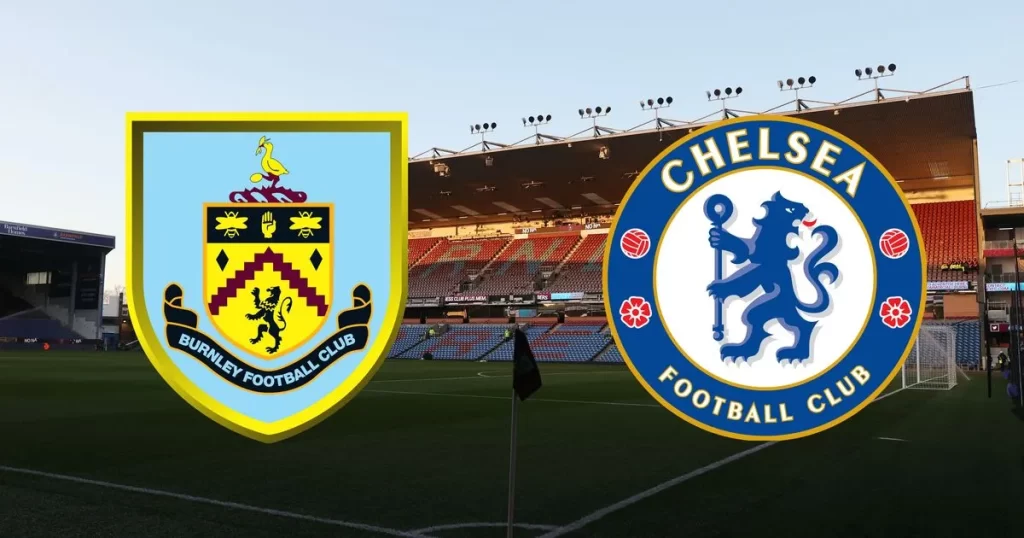 Soi kèo Burnley vs Chelsea 19h30 ngày 22/11 Nhận định, soi kèo bóng đá Burnley vs Chelsea (22/11)