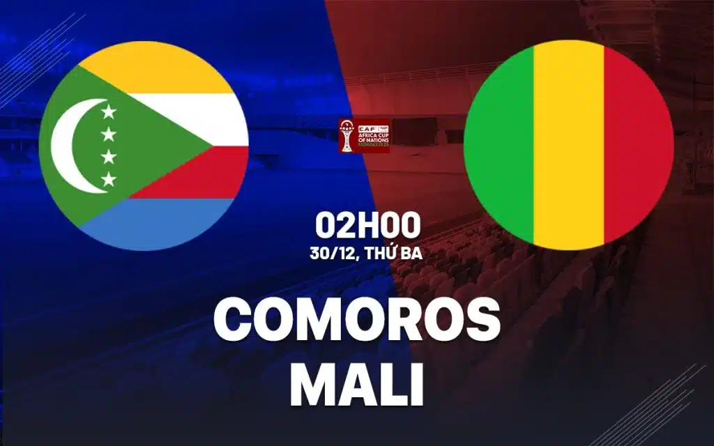 Soi kèo Comoros vs Mali, 02h00 ngày 30/12 (AFCON) Nhận định, soi kèo bóng đá Comoros vs Mali