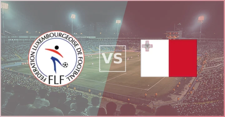 Nhận định, soi kèo bóng đá Luxembourg vs Malta