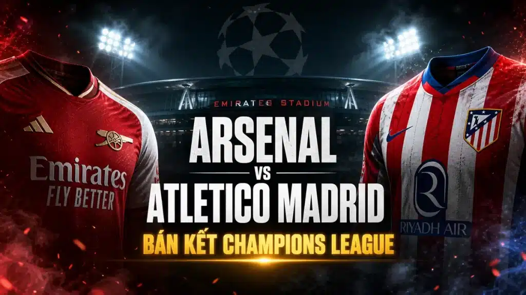 Soi kèo Arsenal vs Atletico Madrid cúp C1 lúc 02h00 ngày 06/05