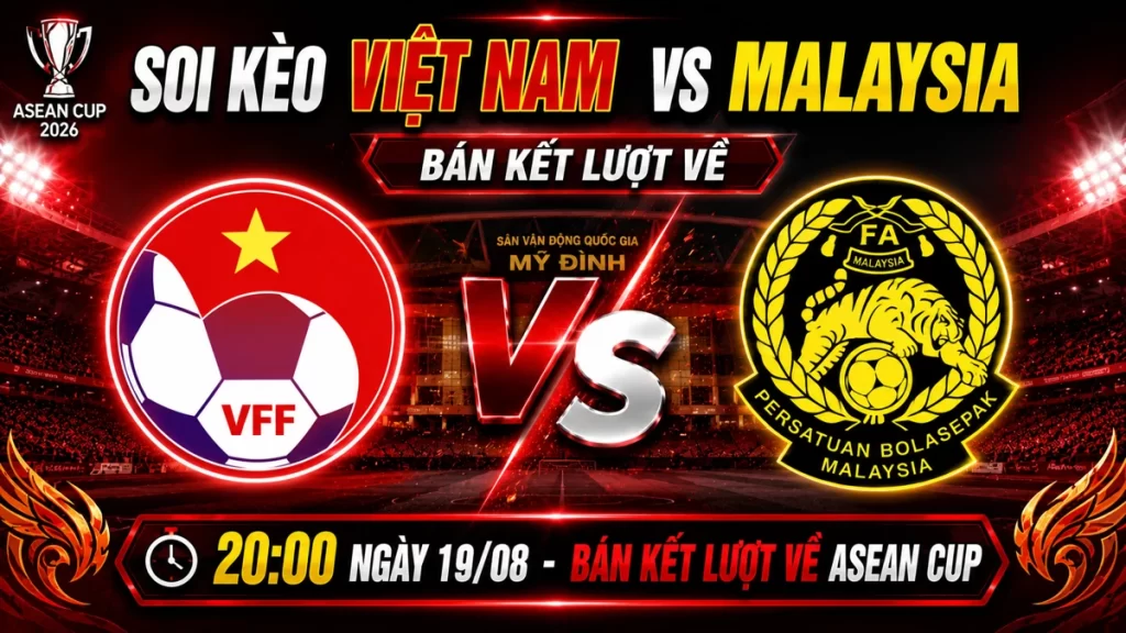Soi kèo Việt Nam vs Malaysia ngày 19/08
